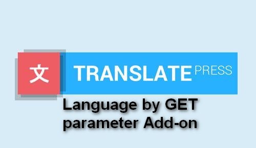 Plugin Translatepress Language by GET parameter Add-on - Plugin WordPress