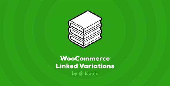 Plugin IconicWp WooCommerce Linked Variations - WordPress