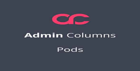 Plugin Admin Columns Pro Pods Integration - WordPress