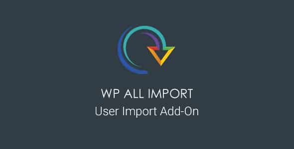 Plugin Wp All Import User Import AddOn - WordPress