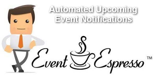 Plugin Event Espresso Automated Upcoming Event Notifications - WordPress