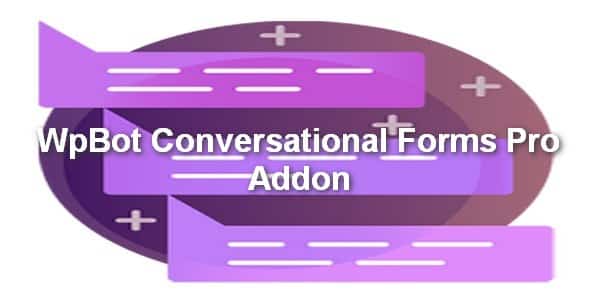 Plugin WpBot Conversational Forms Pro Addon - WordPress